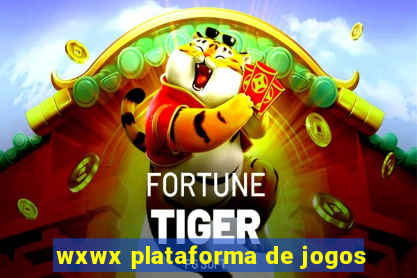 wxwx plataforma de jogos